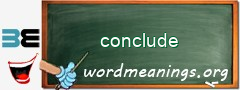 WordMeaning blackboard for conclude